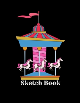 Paperback Sketch Book: Large Traditional Carousel Carnival Drawing Book Paper, Gifts for Girls Friend Teen Her, 8.5" x 11", 102 pages, Retro Book