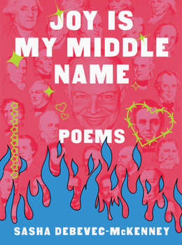 Hardcover Joy Is My Middle Name: Poems Book