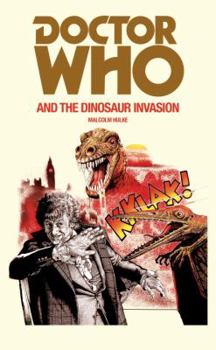 Doctor Who and the Dinosaur Invasion - Book #74 of the Adventures of the 3rd Doctor