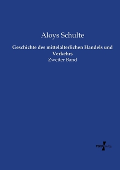 Paperback Geschichte des mittelalterlichen Handels und Verkehrs: Zweiter Band [German] Book