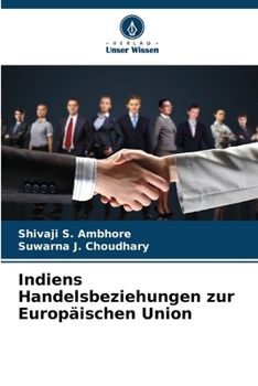 Indiens Handelsbeziehungen zur Europäischen Union (German Edition)