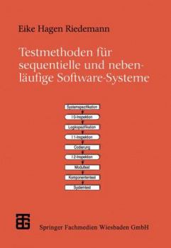 Paperback Testmethoden Für Sequentielle Und Nebenläufige Software-Systeme [German] Book