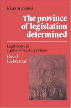 The Province of Legislation Determined: Legal Theory in Eighteenth-Century Britain - Book  of the Ideas in Context