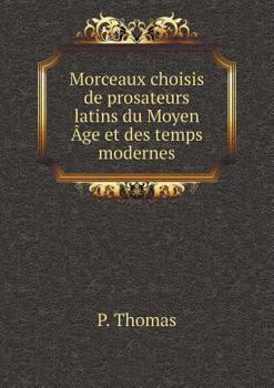 Paperback Morceaux choisis de prosateurs latins du Moyen ?ge et des temps modernes [French] Book