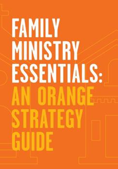Paperback Family Ministry Essentials: An Orange Strategy Guide Book