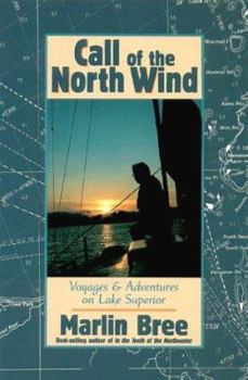 Paperback Call of the North Wind: Voyages and Adventures on Lake Superior Book