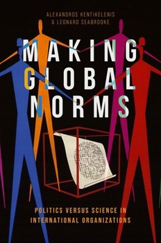Paperback Making Global Norms: Politics Versus Science in International Organizations Book