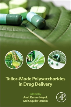 Paperback Tailor-Made Polysaccharides in Drug Delivery Book