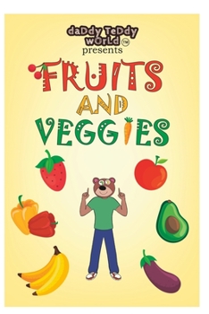 Paperback Daddy Teddy presents Fruits and Veggies Book