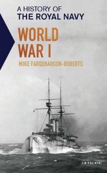 Paperback A History of the Royal Navy: World War I Book