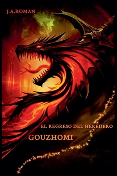 Gouzhomi, el regreso del heredero (Spanish Edition)