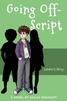 Paperback Going Off-Script: Landon's Story Book