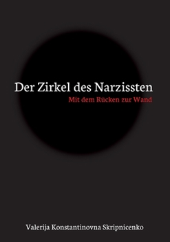 Paperback Der Zirkel des Narzissten: Mit dem Rücken zur Wand [German] Book