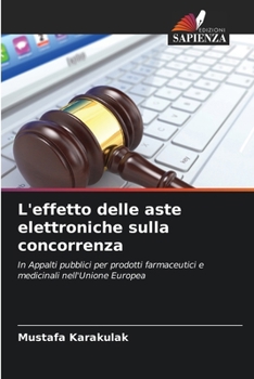 Paperback L'effetto delle aste elettroniche sulla concorrenza [Italian] Book