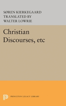 Paperback Christian Discourses, Etc: The Lilies of the Field and the Birds of the Air and Three Discourses at the Communion on Fridays Book