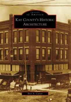 Kay County's Historic Architecture - Book  of the Images of America: Oklahoma