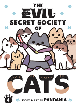 Paperback The Evil Secret Society of Cats Vol. 4 Book