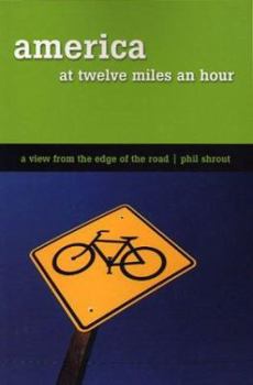 Paperback America at Twelve Miles an Hour: A View from the Edge of the Road Book
