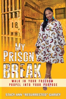 Paperback My Prison Break: Walk Into Your Freedom, Propel Into Your Purpose Book