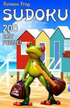 Paperback Famous Frog Sudoku 200 Easy Puzzles With Solutions: A Travel Sudoku Series Book
