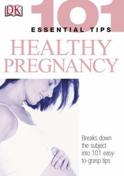 101 Tips Healthy Pregnancy - Book  of the 101 Essential Tips