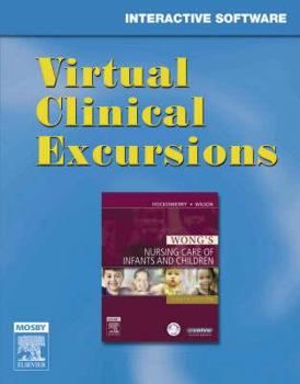 Paperback Virtual Clinical Excursions for Wong's Nursing Care of Infants and Children [With Workbook] Book