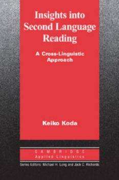 Insights into Second Language Reading: A Cross-Linguistic Approach - Book  of the Cambridge Applied Linguistics