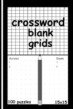 Paperback Blank Crossword Puzzle Grids: Crossword Puzzle Book for Adults Older Kids Empty Template sheet Classic Pen and Paper game 100 15 x 15 Grids Book