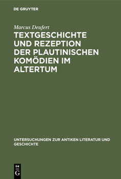 Hardcover Textgeschichte Und Rezeption Der Plautinischen Komödien Im Altertum [German] Book