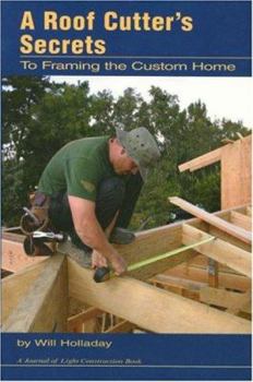 Paperback A Roof Cutter's Secrets: To Framing a Custom Home Book