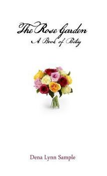 Hardcover The Rose Garden: A Book of Poetry Book