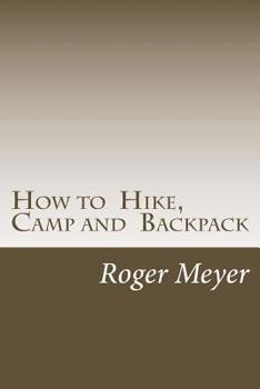 Paperback How to Hike, Camp and Backpack Book