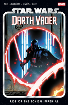 Star Wars: Darth Vader by Greg Pak Vol. 9 - Rise of the Schism Imperial - Book  of the Star Wars: Darth Vader (2020)