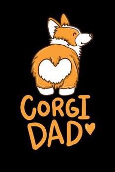 Corgi Dad: 120 Pages I 6x9 I Dot Grid I  Funny Cute Dog & Pet Owner Gifts