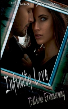 Paperback Infinity Love: T?dliche Erinnerung [German] Book
