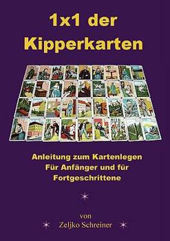 1x1 der Kipperkarten - Anleitung zum Kartenlegen. Für Anfänger und für Fortgeschrittene
