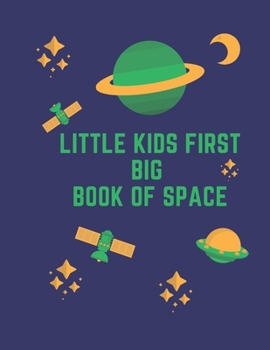 Paperback Little Kids First Big Book of Space Book