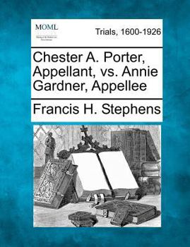 Chester A. Porter, Appellant, vs. Annie Gardner, Appellee