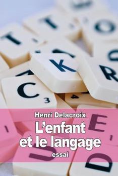 Paperback L'enfant et le langage [French] Book