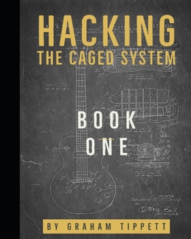 Paperback Hacking the CAGED System: Book 1 Book