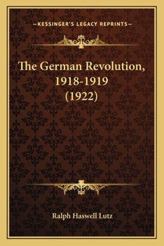 Paperback The German Revolution, 1918-1919 (1922) Book