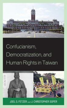 Paperback Confucianism, Democratization, and Human Rights in Taiwan Book