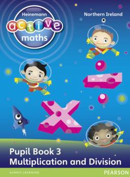 Paperback Heinemann Active Maths Northern Ireland - Key Stage 1 - Exploring Number - Pupil Book 3 - Multiplication and Division Book