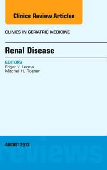 Hardcover Updates in Geriatric Nephrology, an Issue of Clinics in Geriatric Medicine: Volume 29-3 Book