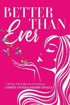 Paperback Better Than Ever: A 30 Day Reflective Devotional Book