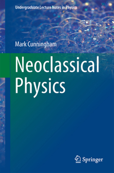 Paperback Neoclassical Physics Book