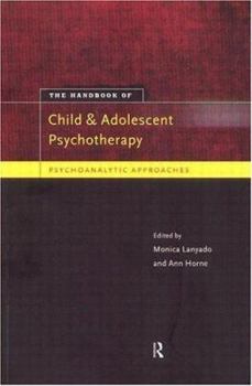 Paperback Handbook of Child and Adolescent Psychotherapy: Psychoanalytic Approaches Book