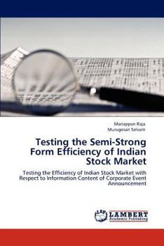 Paperback Testing the Semi-Strong Form Efficiency of Indian Stock Market Book