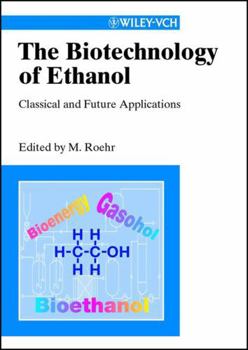 Hardcover The Biotechnology of Ethanol: Classical and Future Applications [German] Book
