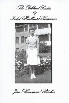 Paperback The Biblical Studies of Isobel (Hurlburt) Houseman Book